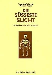 Beispielbild fr Die ssseste Sucht. Ist Zucker eine Killerdroge? zum Verkauf von biblioMundo