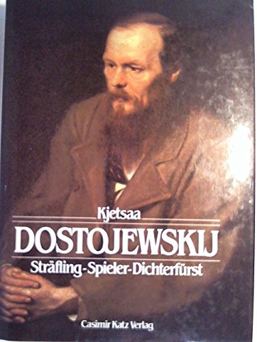 Beispielbild fr Dostojewskij. Strfling - Spieler - Dichterfrst zum Verkauf von medimops