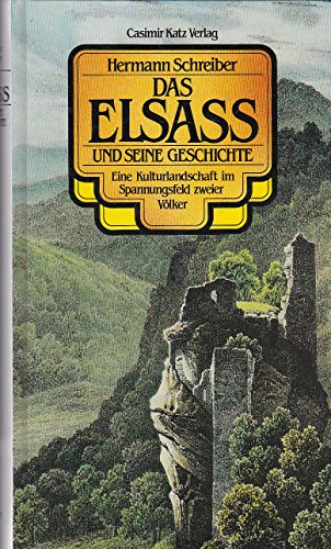 Das Elsass und seine Geschichte (9783925825194) by Schreiber, Hermann