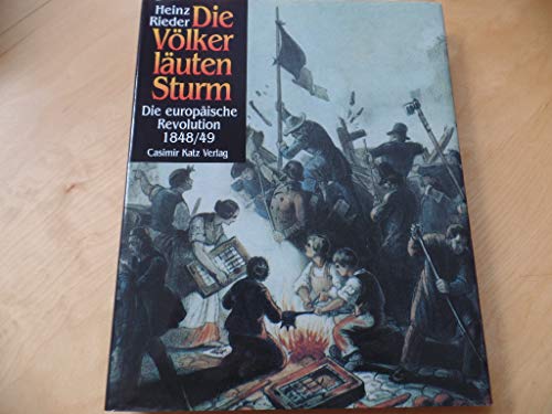 Beispielbild fr Die Vlker luten Sturm. Die europische Revolution von 1848/49 zum Verkauf von medimops