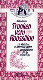 Beispielbild fr Trunken vom Roussillon zum Verkauf von Versandantiquariat Felix Mcke