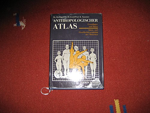 Beispielbild fr Anthropologischer Atlas. Alters- und Geschlechtsvariabilitt des Menschen - Grundlagen und Daten zum Verkauf von medimops