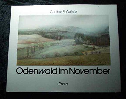 Odenwald im November. Aquarelle von Günther F. Wellnitz. Text von Hans-Günther Sperlich. Gedichte...