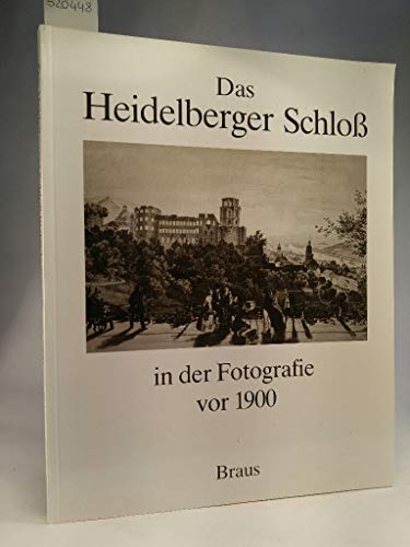 Beispielbild fr Das Heidelberger Schlo in der Fotografie vor 1900. Katalog zur Ausstellung zum Verkauf von Hylaila - Online-Antiquariat