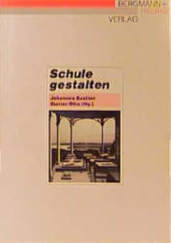 Schule gestalten: Dialog zwischen Unterrichtsreform, Schulreform und Bildungsreform (PB-Bücher) : Dialog zwischen Unterrichtsreform, Schulreform und Bildungsreform - Johannes Bastian, Gunter Otto, Gerda Luscher-Schulz, Wolfgang Klafki, Klaus J Tillmann, Enja Riegel, Ludwig Huber, Cornelia von Ilsemann, Jochen Schnack, Hilbert Meyer