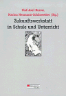 Stock image for Zukunftswerkstatt in Schule und Unterricht for sale by medimops