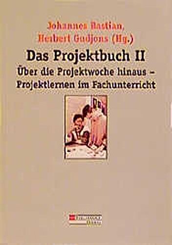 Stock image for Das Projektbuch, Bd.2, ber die Projektwoche hinaus, Projektlernen im Fachunterricht for sale by medimops