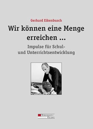 9783925836572: Wir knnen eine Menge erreichen ...: Impulse fr Schul- und Unterrichtsentwicklung