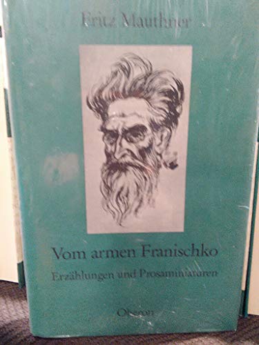 Stock image for Vom armen Franischko. Erzhlungen und Prosaminiaturen for sale by Antiquariat Armebooks