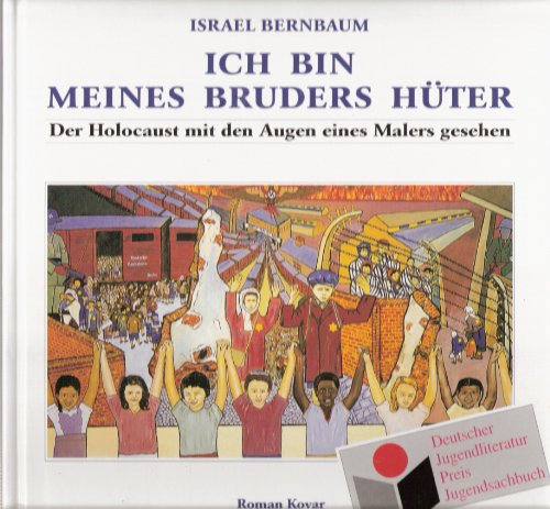 Stock image for Ich bin meines Bruders Hter : der Holocaust mit den Augen eines Malers gesehen. for sale by medimops