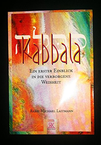 Beispielbild fr Kabbala - Ein erster Einblick in die verborgene Weisheit. Buch inklusive der Musik-CD Kabbalah Melodies zum Verkauf von medimops