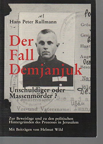 9783925848025: Der Fall Demjanjuk: Zur Beweislage und zu den politischen Hintergründen des Prozesses in Jerusalem (German Edition)