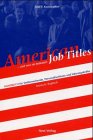 Beispielbild fr American Job Titles - und was sie bedeuten. Handbuch fr Stellensuchende, Personalfachleute und Fhrungskrfte. zum Verkauf von Steamhead Records & Books