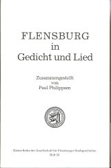 Beispielbild fr Flensburg in Gedicht und Lied (Kleine Reihe der Gesellschaft fr Flensburger Stadtgeschichte) zum Verkauf von medimops