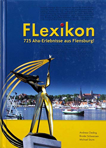 Stock image for Flexikon. 725 Aha Erlebnisse aus Flensburg! for sale by medimops