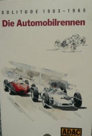 9783925860133: Solitude 1903-1965. Die Automobilrennen