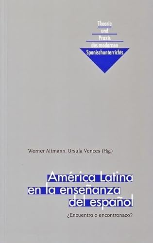Beispielbild fr Amrica Latina en la enseanza del espaol: Encuentro o encontronazo? zum Verkauf von medimops