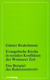 Stock image for Evangelische Kirche in sozialen Konflikten der Weimarer Zeit. Das Beispiel des Ruhreisenstreits for sale by medimops