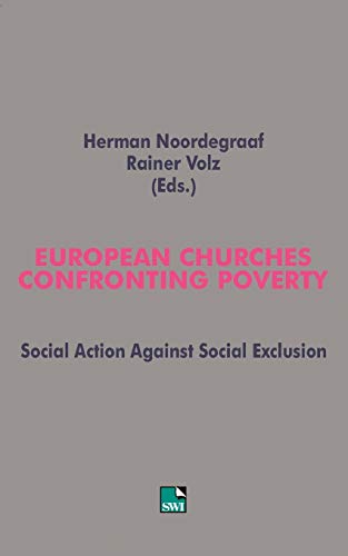 Beispielbild fr European Churches Confronting Poverty: Social Action Against Social Exclusion zum Verkauf von Monster Bookshop