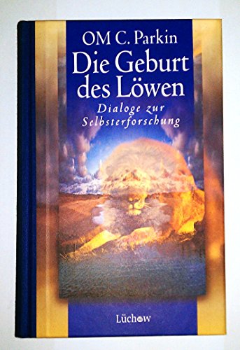 Die Geburt des Löwen - Dialoge zur Selbsterforschung