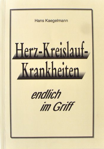 Stock image for Herz-Kreislauf-Krankheiten endlich im Griff for sale by Versandhandel K. Gromer