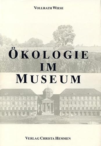 9783925919015: kologie im Museum. Beitrge zur Didaktik biologisch ausgerichteter Museen mit besonderer Bercksichtigung kologischer Sachverhalte (Livre