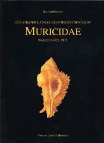 Beispielbild fr ILLUSTRATED CATALOGUE OF RECENT SPECIES OF MURICIDAE NAMED SINCE 1971 zum Verkauf von Paul Gritis Books