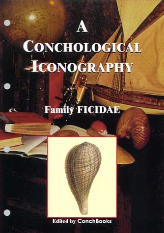 Imagen de archivo de A CONCHOLOGICAL ICONOGRAPHY, FAMILY ACAVIDAE, EXCLUDING Ampelita a la venta por Paul Gritis Books