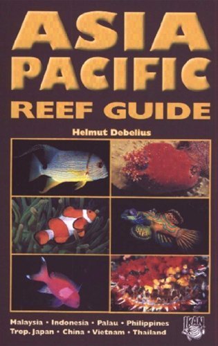 Imagen de archivo de Asia Pacific Reef Guide: Malaysia, Indonesia, Palau, Philippines a la venta por Joy Logistics