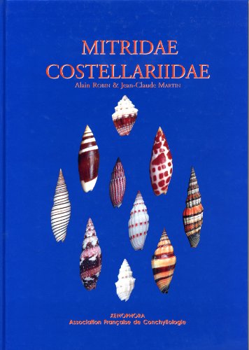 Imagen de archivo de Mitridae Costellariidae. Association Franaise de Conchyliologie. Alain Robin & Jean-Claude Martin / Xenophora a la venta por Antiquariat  Udo Schwrer