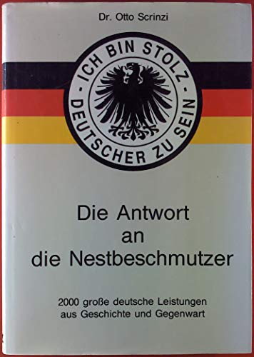 Beispielbild fr Ich bin stolz Deutscher zu sein - Die Antwort an die Nestbeschmutzer; 2.000 groe deutsche Leistungen aus Geschichte und Gegenwart zum Verkauf von Bernhard Kiewel Rare Books