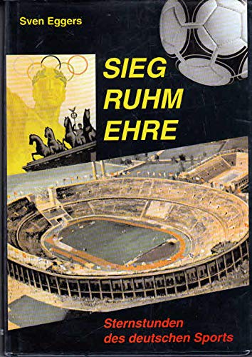 Beispielbild fr Sieg, Ruhm, Ehre. Sternstunden des deutschen Sports zum Verkauf von Versandantiquariat Schfer