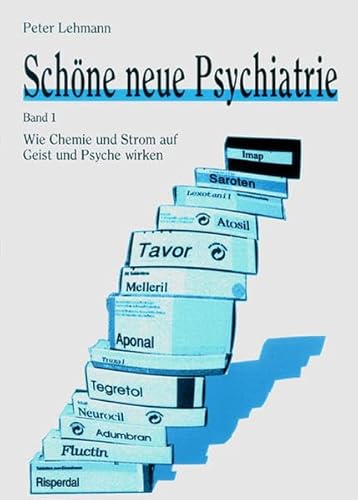 SchÃ¶ne neue Psychiatrie 1 (9783925931093) by Peter Lehmann