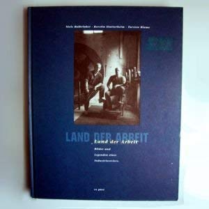 Imagen de archivo de Land der Arbeit. Bilder und Legenden eines Industriereviers a la venta por PRIMOBUCH