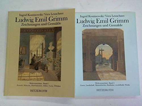 Ludwig Emil Grimm : Zeichnungen und Gemälde. / Quellen zur Brüder-Grimm-Forschung ; Bd. 3 - Koszinowski, Ingrid, Vera Leuschner und Ludwig Emil Grimm (Illustrator)