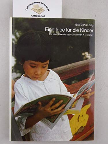 9783925967139: Eine Idee fur die Kinder: Die Internationale Jugendbibliothek (German Edition)