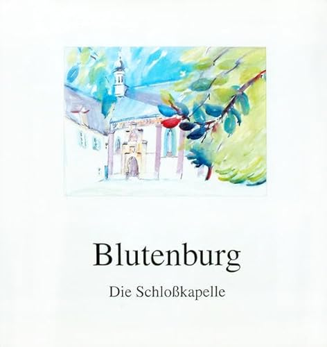 Imagen de archivo de Blutenburg - Die Schlosskapelle a la venta por medimops