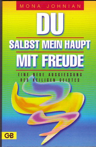 Stock image for Du salbst mein Haupt mit Freude : eine neue Ausgiessung des Heiligen Geistes. for sale by Der Bcher-Br