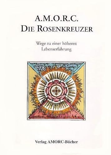 Amorc Die Rosenkreuzer Wege Zu Einer Hoheren Lebenserfahrung Hrsg Amorc Der Alte Mystische Orden Vom Rosenkreuz Gut Pp M Sch 1995 1 Aufl Antiquariat Udo Schworer Amorc Die Rosenkreuzer Wege Zu Einer Hoheren Lebenserfahrung Hrsg Amorc Der Alte Mystische Orden Vom Rosenkreuz Gut Pp M Sch 1995 1 Aufl Antiquariat Udo Schworer