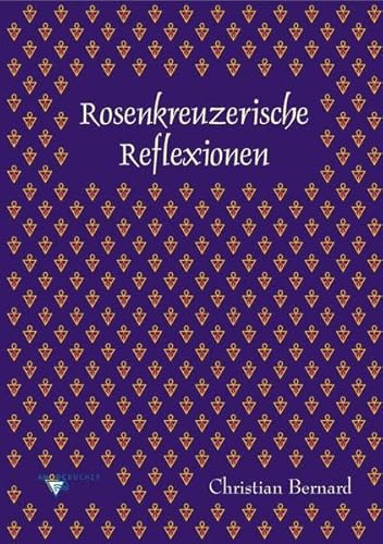 9783925972287: Bernard, C: Rosenkreuzerische Reflexionen