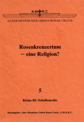9783925972645: Rosenkreuzertum - eine Religion?