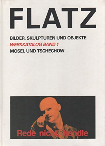 Imagen de archivo de FLATZ: Werkkatalog: Band 1: Bilder, Skulpturen und Objekte a la venta por Edward Ripp: Bookseller