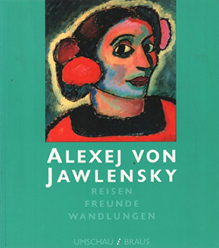 Alexej Von Jawlensky Reisen Freunde Wand (9783925998294) by Belgin, Tayfun