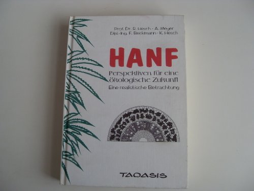 Beispielbild fr Hanf - Perspektiven fr eine kologische Zukunft - - Eine realistische Betrachtung - zum Verkauf von Martin Preu / Akademische Buchhandlung Woetzel