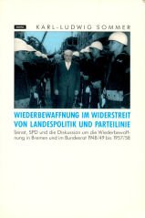 Wiederbewaffnung im Widerstreit von Landespolitik und Parteilinie. Senat, SPD und die Diskussion ...