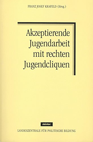 9783926028761: Akzeptierende Jugendarbeit mit rechten Jugendcliquen