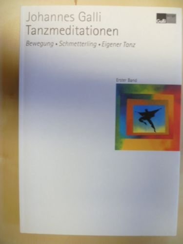 9783926032553: Tanzmeditation Bd 1: Bewegung, Schmetterling, Eigener Tanz
