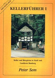 Beispielbild fr Kellerfhrer I. Keller und Biergrten in Stadt und Landkreis Bamberg zum Verkauf von medimops