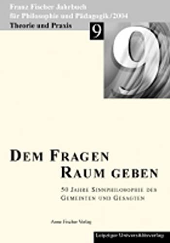 Stock image for Den Fragen Raum geben : 50 Jahre Sinnphilosophie des Gesagten und Gemeinten for sale by Buchpark