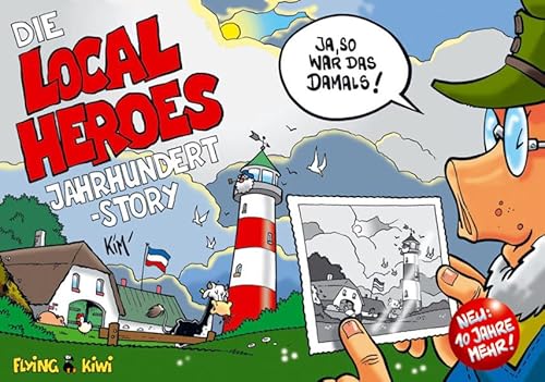 Beispielbild fr Local Heroes, Die Jahrhundert-Story: BD 3 zum Verkauf von medimops